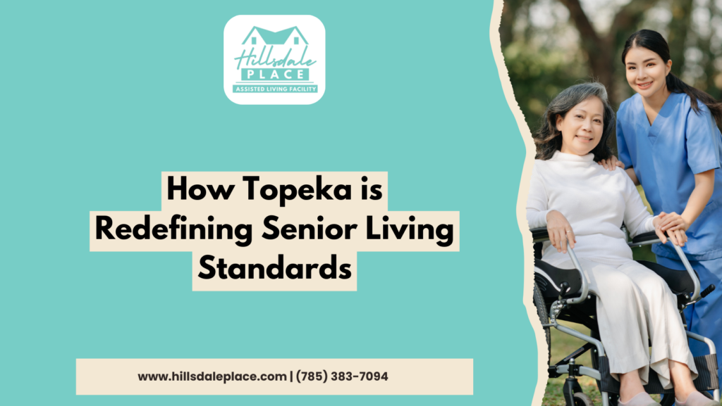 How Topeka is Redefining Senior Living Standards