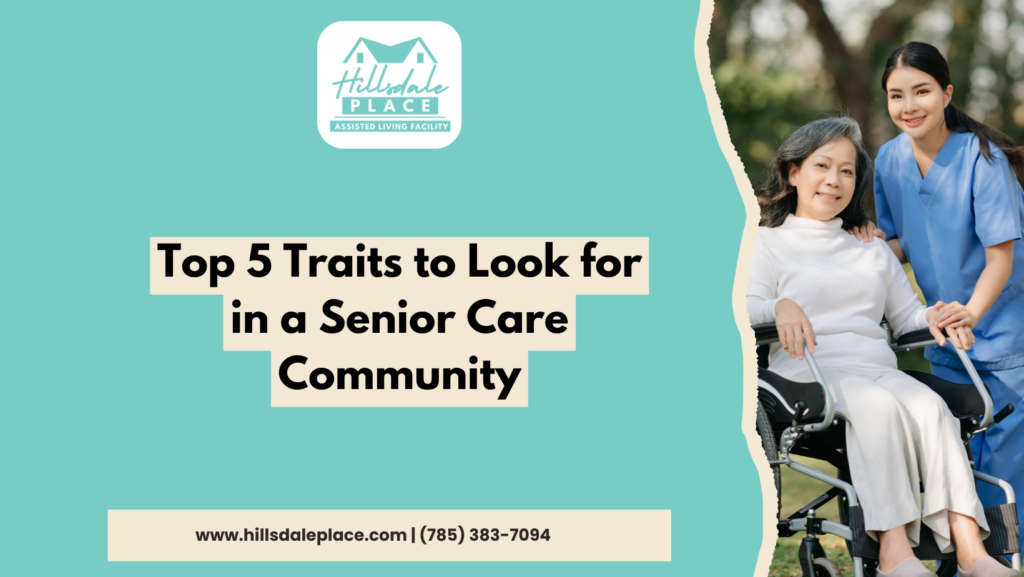 Top 5 Traits to Look for in a Senior Care Community