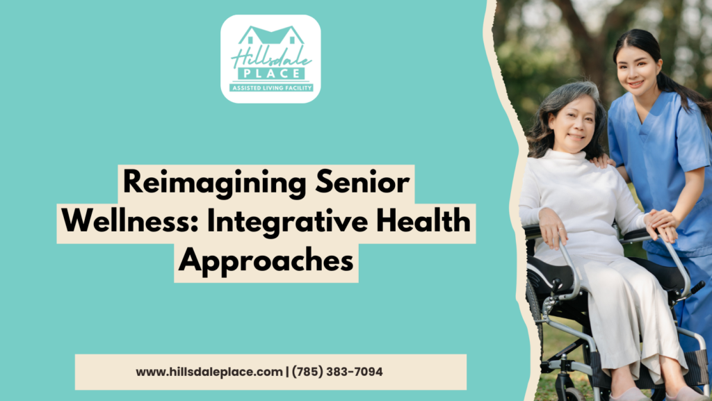 Reimagining Senior Wellness: Integrative Health Approaches
